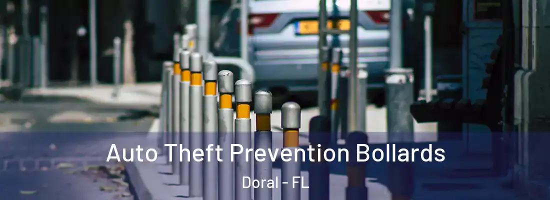  Auto Theft Prevention Bollards Doral - FL