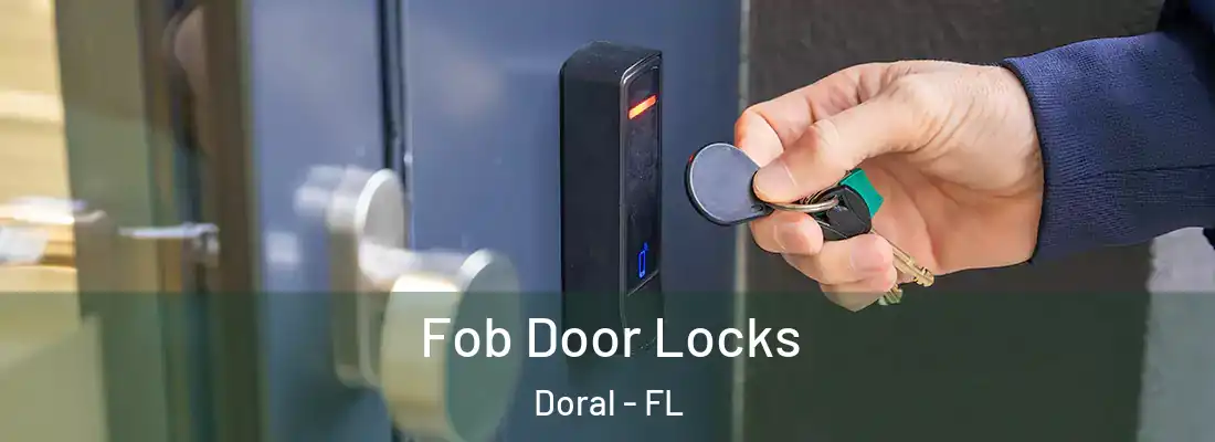 Fob Door Locks Doral - FL