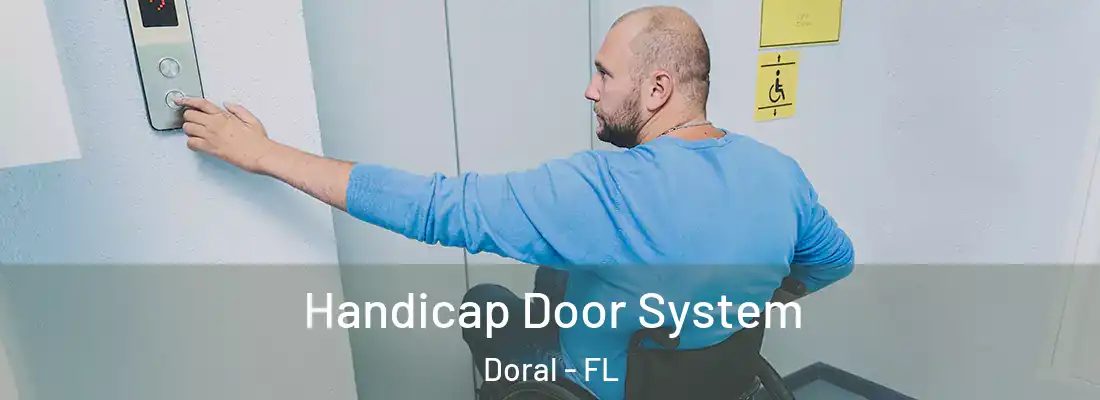 Handicap Door System Doral - FL