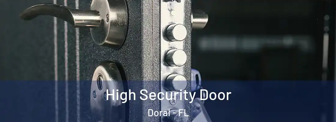  High Security Door Doral - FL