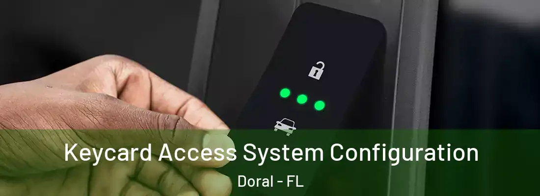  Keycard Access System Configuration Doral - FL