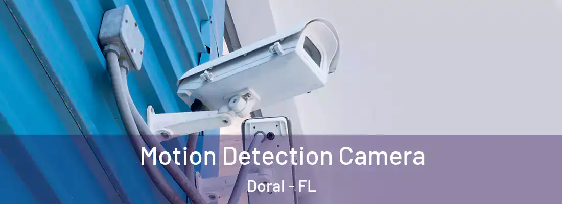 Motion Detection Camera Doral - FL