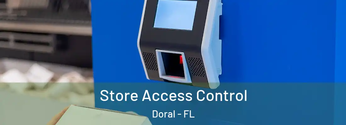 Store Access Control Doral - FL