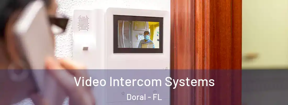  Video Intercom Systems Doral - FL